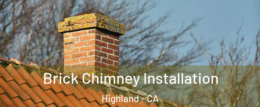  Brick Chimney Installation Highland - CA