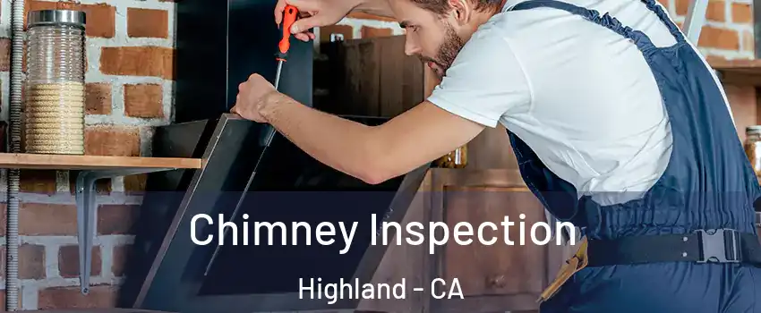 Chimney Inspection Highland - CA