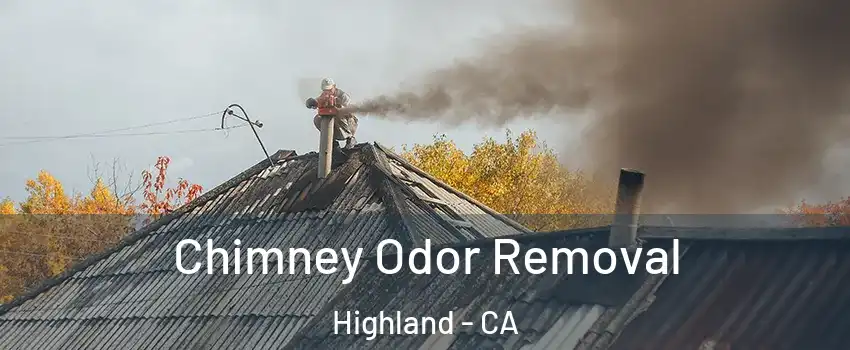  Chimney Odor Removal Highland - CA