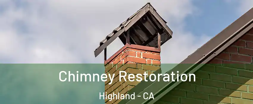  Chimney Restoration Highland - CA