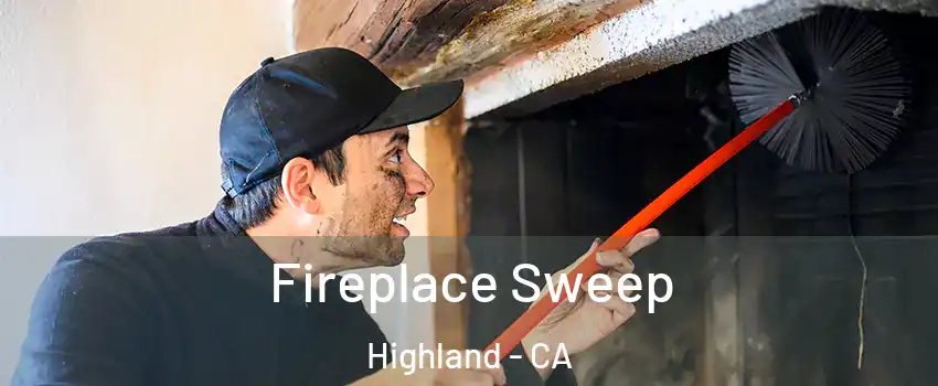  Fireplace Sweep Highland - CA