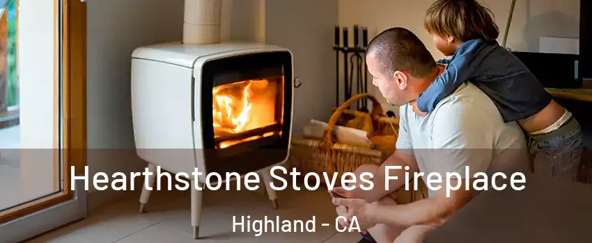  Hearthstone Stoves Fireplace Highland - CA