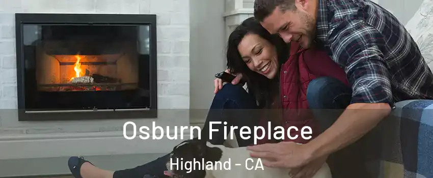  Osburn Fireplace Highland - CA