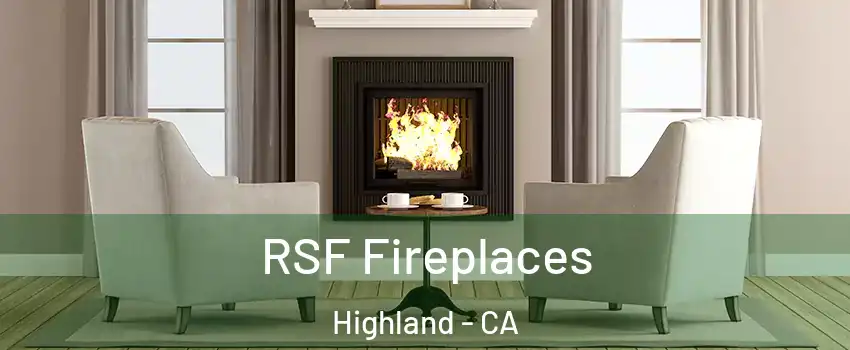  RSF Fireplaces Highland - CA